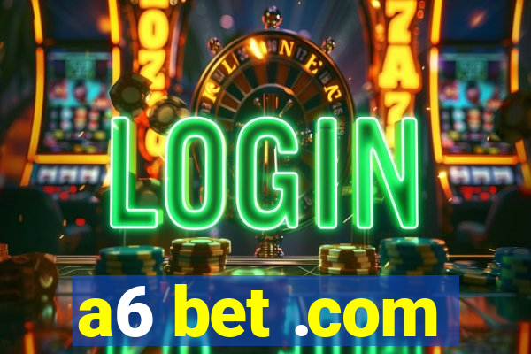 a6 bet .com